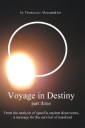 Voyage in Destiny - Part Three