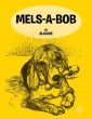 Mels -A-Bob