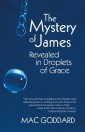 The Mystery of James Revealed in Droplets of Grace