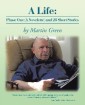 A Life: Phase One (A Novelette) and 28 Short Stories