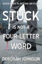 Stuck Is Not a Four-Letter Word