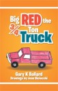 Big Red the ¾ Ton Truck
