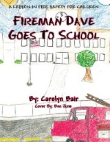 Fireman Dave Goes to School