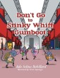 Don't Go to Stinky Whiff Gumboot