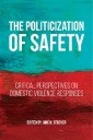 The Politicization of Safety