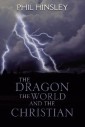 The Dragon the World and the Christian