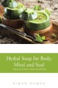 Herbal Soup for Body, Mind and Soul