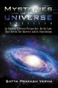 Mysteries of the Universe-Unveiled