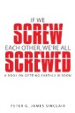 If We Screw Each Other, We'Re All Screwed