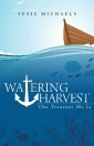 Watering Harvest