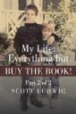 My Life: Everything but Buy the Book!