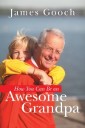 How You Can Be an Awesome Grandpa