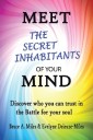 Meet the Secret Inhabitants of Your Mind