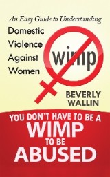You Don't Have to Be a Wimp to Be Abused