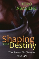 Shaping Your Destiny