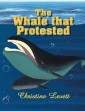 The Whale That Protested