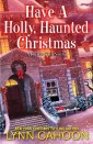 Have a Holly, Haunted Christmas