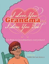 I Love You Grandma... I Love You Too!