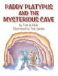 Paddy Platypus and the Mysterious Cave