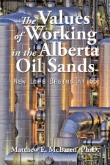 The Values of Working in the Alberta Oil Sands