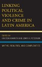 Linking Political Violence and Crime in Latin America