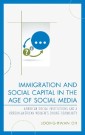 Immigration and Social Capital in the Age of Social Media