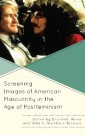Screening Images of American Masculinity in the Age of Postfeminism