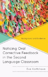 Noticing Oral Corrective Feedback in the Second Language Classroom