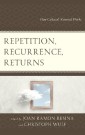 Repetition, Recurrence, Returns