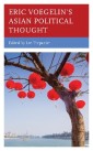 Eric Voegelin's Asian Political Thought