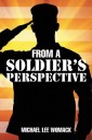From a Soldier'S Perspective