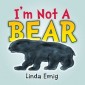 I'm Not a Bear