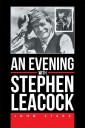 An Evening with Stephen Leacock
