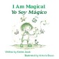 I Am Magical - Yo Soy Mágico