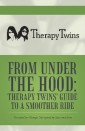 From Under the Hood: Therapy Twins' Guide to a Smoother Ride