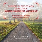 Mindful Red Flags as You Walk Your Spiritual Journey