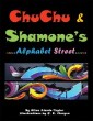 Chu Chu & Shamone'S Alphabet Street