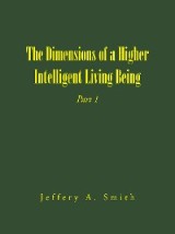 The Dimensions of a Higher Intelligent Living Being