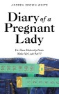 Diary of  a Pregnant Lady