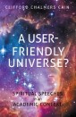A User-Friendly Universe?