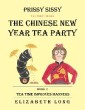 Prissy Sissy Tea Party Series Book 2 the Chinese New Year Tea Party Tea Time Improves Manners