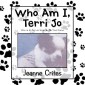 Who Am I, Terri Jo