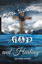Mental Illness God and Healing