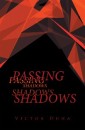 Passing Shadows