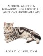 Medical, Genetic & Behavioral Risk Factors of American Shorthair Cats