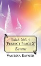 Isaiah 26:3-4 “Perfect Peace X”