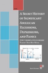 A Short History of Significant American Recessions, Depressions, and Panics