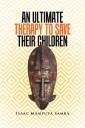 An Ultimate Therapy to Save Their Children