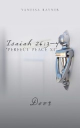 Isaiah 26:3-4 “Perfect Peace Xi”