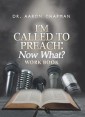 I'm Called to Preach Now What? Work Book